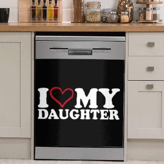I Love My Daughter Dish Washer Covers