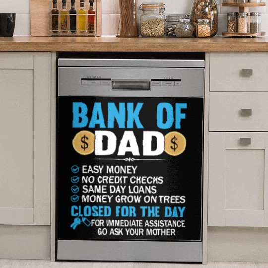 Bank Of Dad Easy Money No Credit Checks Same Day Dish Washer Covers
