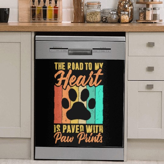 The road to my heart is paved with paw prints Dish Washer Covers