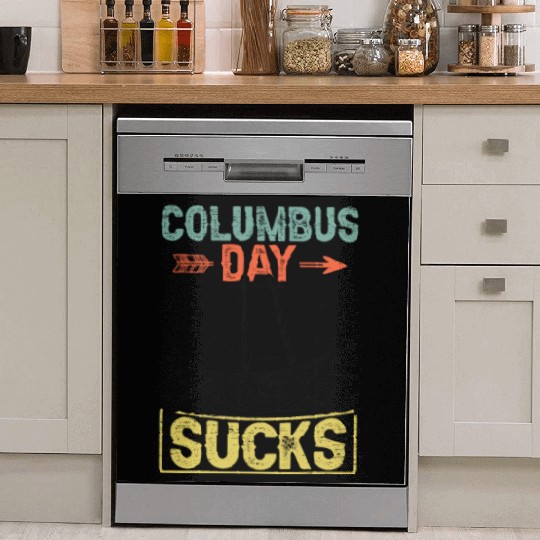Columbus Day Sucks 1492 Native American Anti Dish Washer Covers