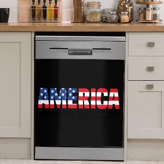 America Will Be Great Again Dish Washer Covers