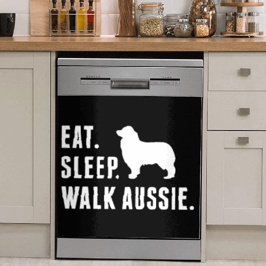 Eat Sleep Walk Australian Shepherd Dish Washer Covers