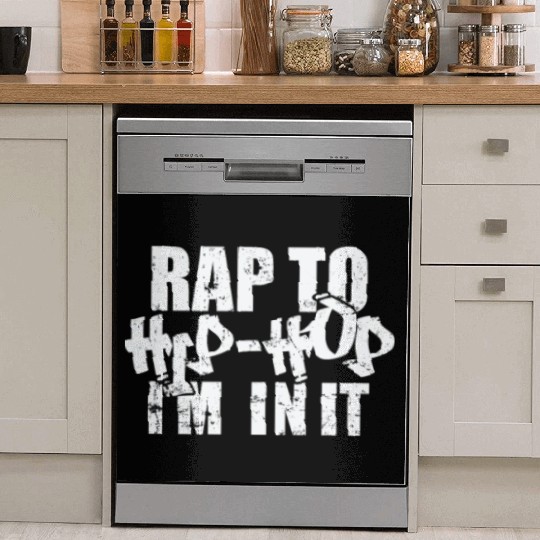 Rap to Hip Hop I'm in it Direction of Music Rap Dish Washer Covers