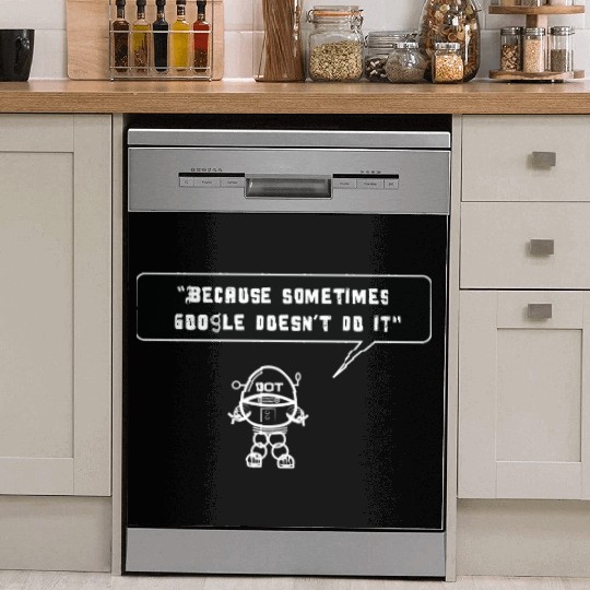 Because sometimes Google doesn't do it Dish Washer Covers