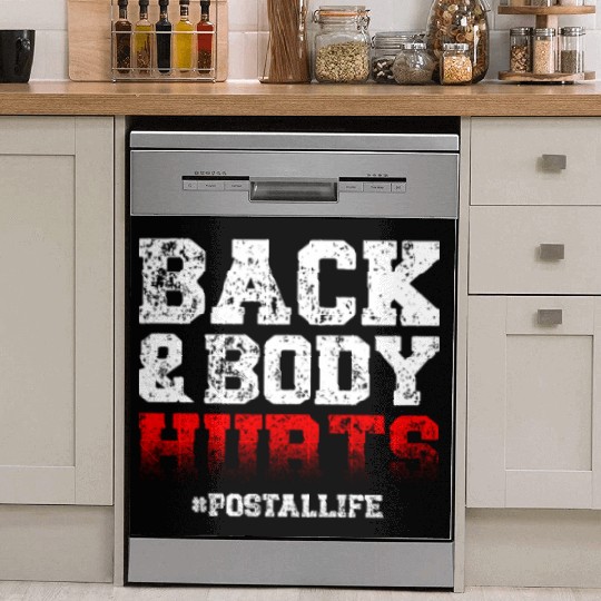 Back And Body Hurts Mailman Mail Postal Worker Dish Washer Covers