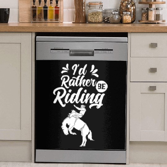I'd Rather Be Riding Equestrian Lover Rider Horse Dish Washer Covers