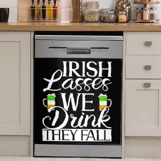 Irish Lasses We Drink They Fall - St Patricks Day Dish Washer Covers