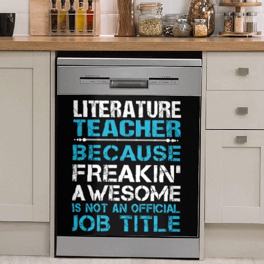 Literature Teacher Dish Washer Covers - Freaking Awesome Gift