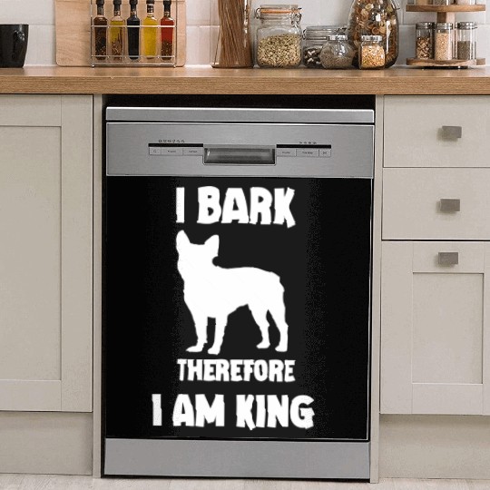 I bark therefore i am King French Bulldog white Dish Washer Covers