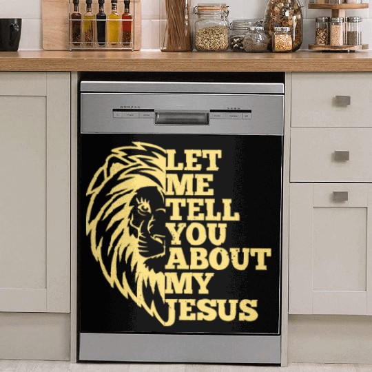 Let Me Tell You About My Jesus Christian Believer Dish Washer Covers