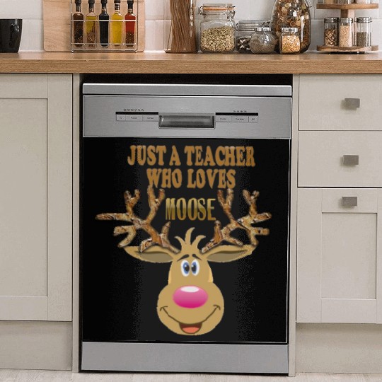 just a teacher who loves moose Dish Washer Covers