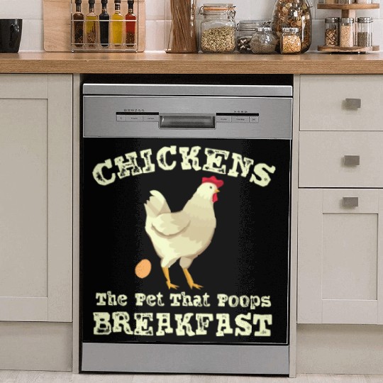 Chickens the Pet that Poops Breakfast Farmer Dish Washer Covers