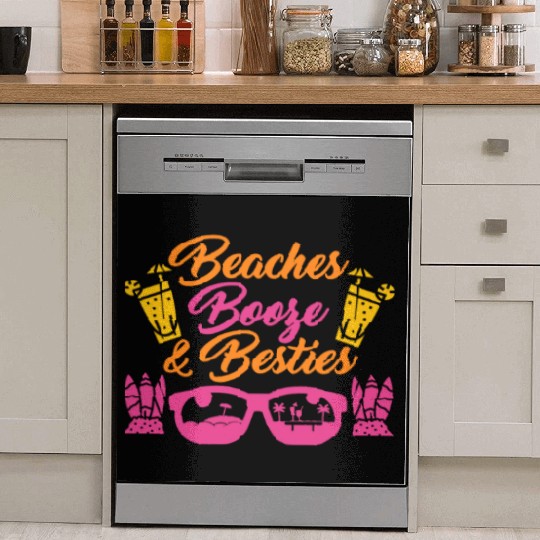 Beaches Booze Besties Summer Vacation Spring Break Dish Washer Covers