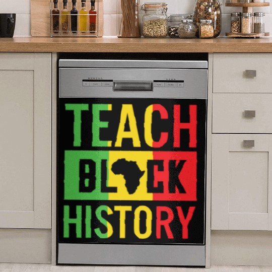 Teach Black History African American Juneteenth Dish Washer Covers