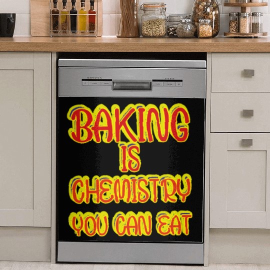 Baking Is Chemistry You Can Eat Dish Washer Covers