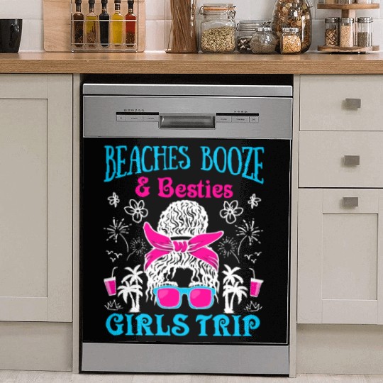 Beaches Booze Besties Girls Trip Spring Break Dish Washer Covers