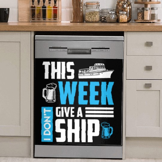 I don't give a ship cruise vacation spring break Dish Washer Covers
