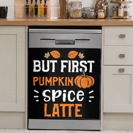 But First Pumpkin Spice Latte Dish Washer Covers