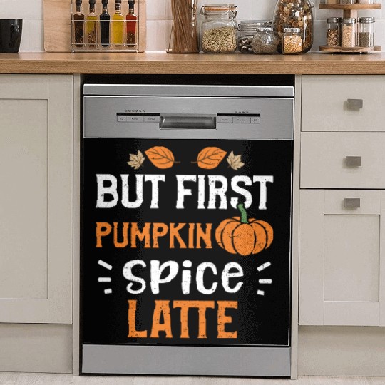 But First Pumpkin Spice Latte Dish Washer Covers