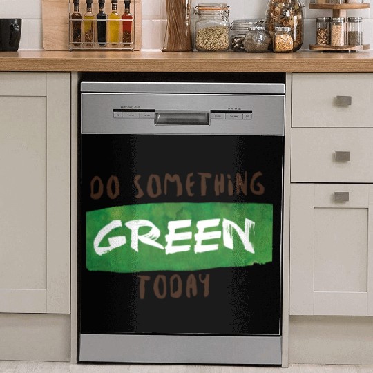 Do something green today Dish Washer Covers