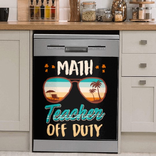 Math teacher off duty school vacation math teacher Dish Washer Covers
