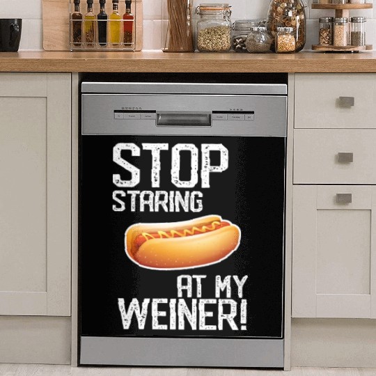 Stop Staring At My Weiner! Cool Hotdog Puppy Lover Dish Washer Covers