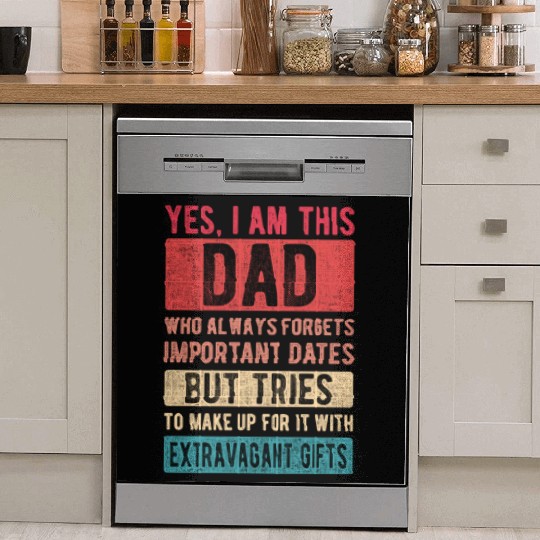 I am this dad Forgets dates Father's Day Papa gift Dish Washer Covers