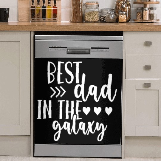 Best Dad in The Galaxy Quote Cool Dish Washer Covers