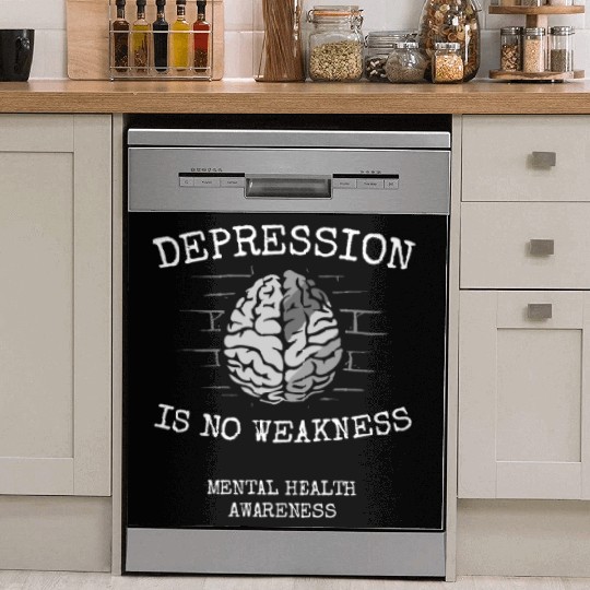 Depression Is No Weakness Mental Health Awareness Dish Washer Covers