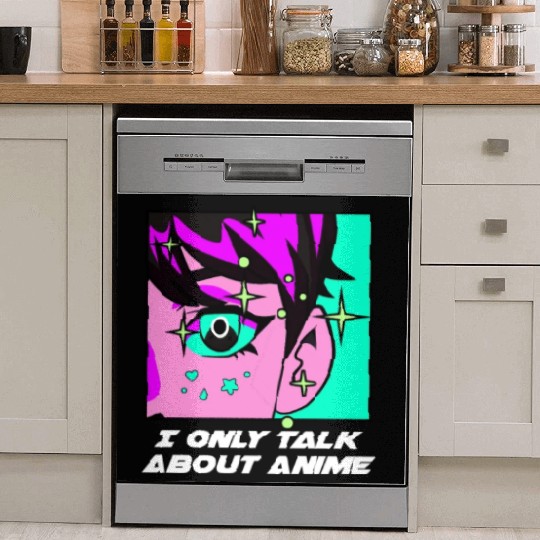 I Only Talk About Anime Kawaii Japanese Cute Japan Dish Washer Covers