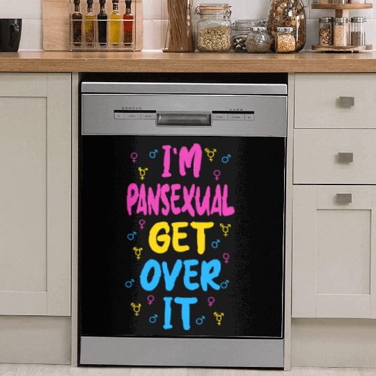 Im Pansexual Get Over It Dish Washer Covers