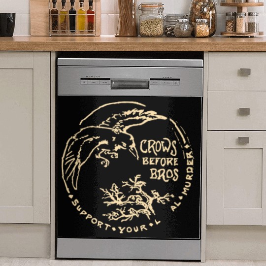 Crows Before Bros Support Your Local Murder Dish Washer Covers