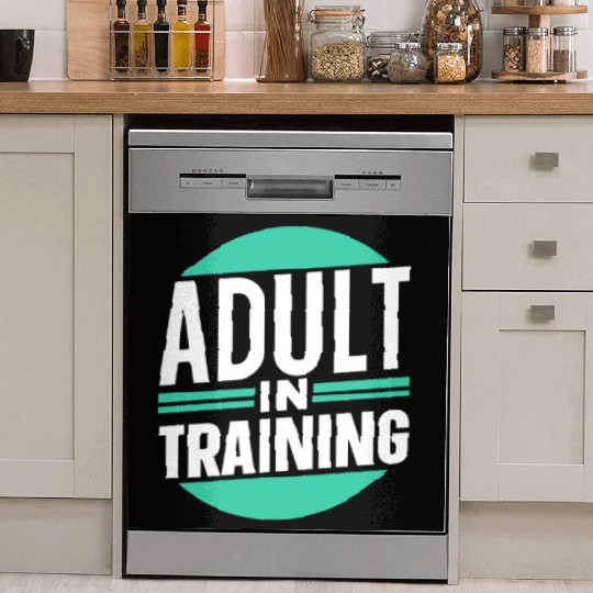 Adult In Training Birthday Adulting Adulthood Dish Washer Covers