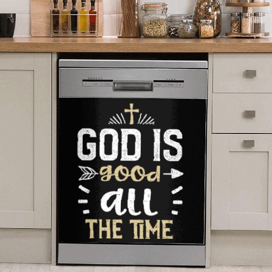 God is good all the time - Jesus Dish Washer Covers