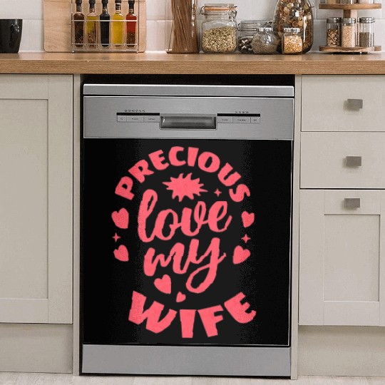 Precious Love My Wife Unisex Dish Washer Covers