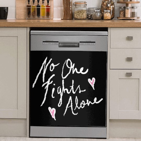 no one fights alone Dish Washer Covers