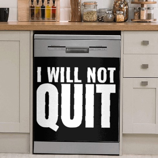 I Will Not Quit Motivational Exercise Fitness Gym Dish Washer Covers