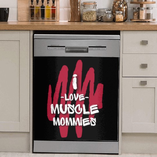 I Love Muscle Mommies Dish Washer Covers