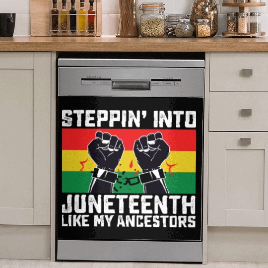 Stepping Into Juneteenth Like My Ancestors Dish Washer Covers