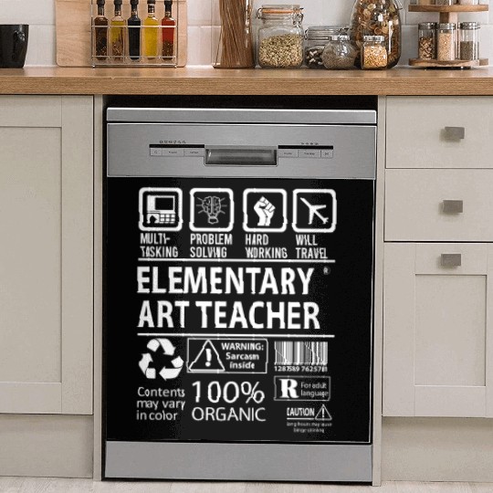 Elementary Art Teacher Dish Washer Covers - Multitasking Job