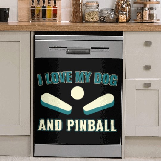 I Love my Dog and Pinball Machines Arcade Funny Dish Washer Covers