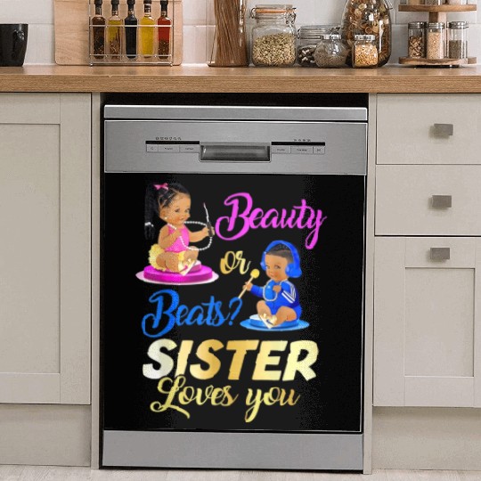 Cute Beauty Or Beat Sister Loves You Dish Washer Covers