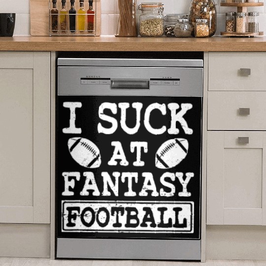 Funny I Suck At Fantasy Football League Loser Dish Washer Covers