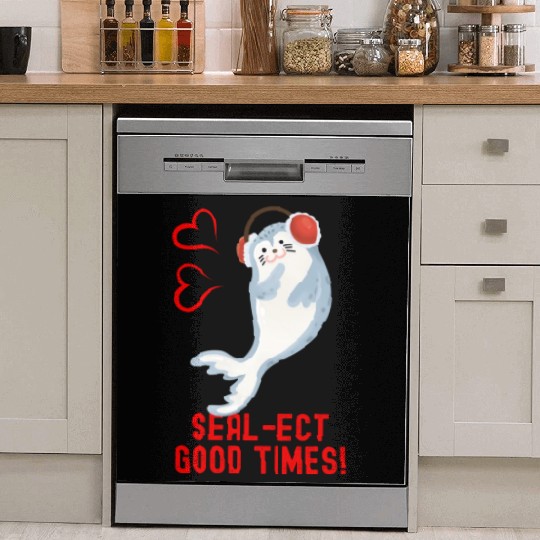 Seal Pun Sealect Good Times Cute Funny Animal Pun Dish Washer Covers