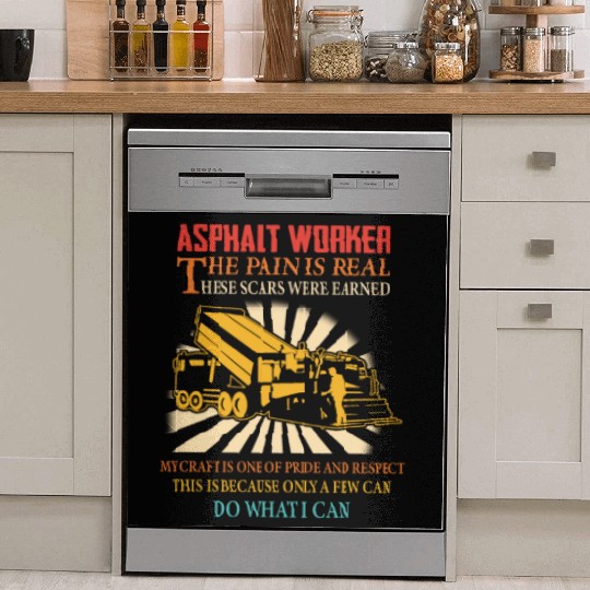 ASPHALT WORKER THE PAIN IS REAL Dish Washer Covers
