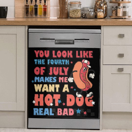 You Look Like The Fourth Of July Makes Me Want Dish Washer Covers