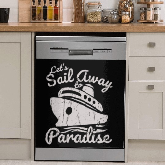 Let's sail away to paradise - Cruise Dish Washer Covers