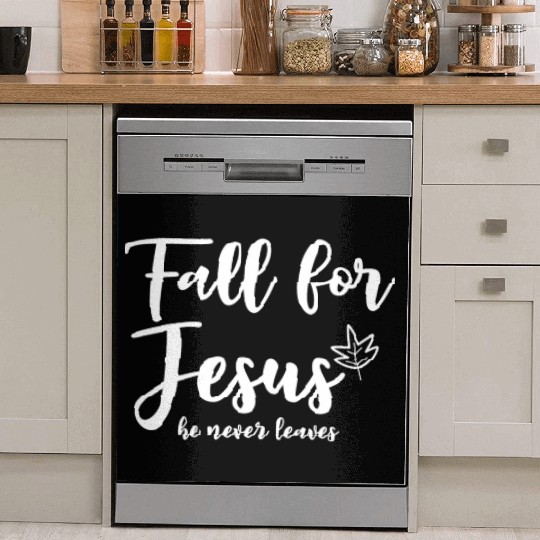 Fall For Jesus, He Never Leaves 2 Dish Washer Covers