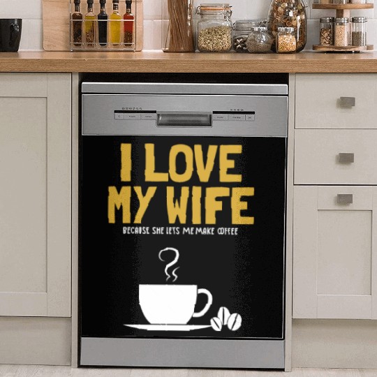 I love my Wife Coffee Latte Art Barista Queen Dish Washer Covers