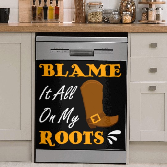 Blame It All On My Roots Country Music Lover Dish Washer Covers